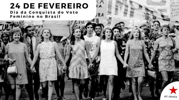 Dia 24 de fevereiro - Dia da Conquista do Voto Feminino no Brasil